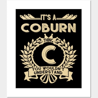 Coburn Name - It Is A Coburn Thing You Wouldnt Understand Posters and Art